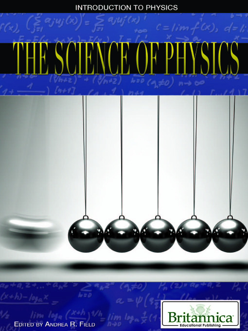Title details for The Science of Physics by Britannica Educational Publishing - Wait list